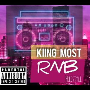 Kiing Most的專輯RNB (Freestyle) [Explicit]