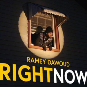 Album Right Now (Explicit) from Ramey Dawoud
