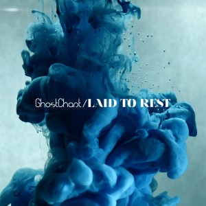 อัลบัม Laid To Rest ศิลปิน GhostChant
