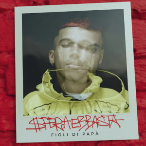 收聽Sfera Ebbasta的Figli Di Papà歌詞歌曲