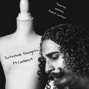 Intrusive thoughts (feat. Cooliecut) (Explicit)