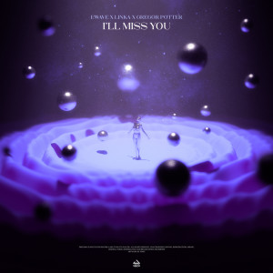 Listen to I’ll Miss You (Single Version) song with lyrics from EWAVE