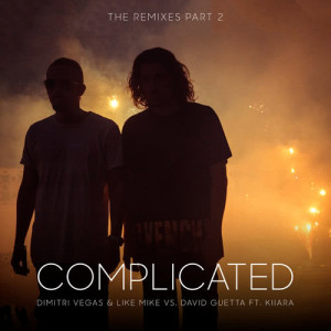 ดาวน์โหลดและฟังเพลง Complicated (Robin Schulz Remix) พร้อมเนื้อเพลงจาก Dimitri Vegas & Like Mike