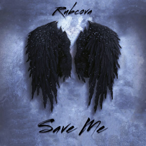 收聽Rubcova的Save Me歌詞歌曲