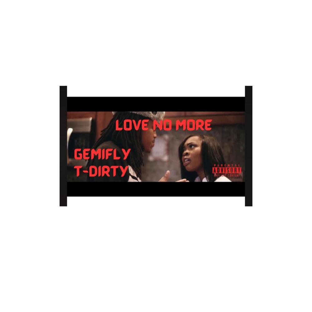 Love No More (feat. T Dirty) (Explicit)