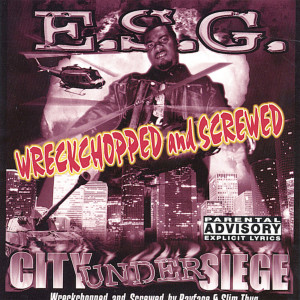 Album City Under Siege : Screwed oleh E.S.G.