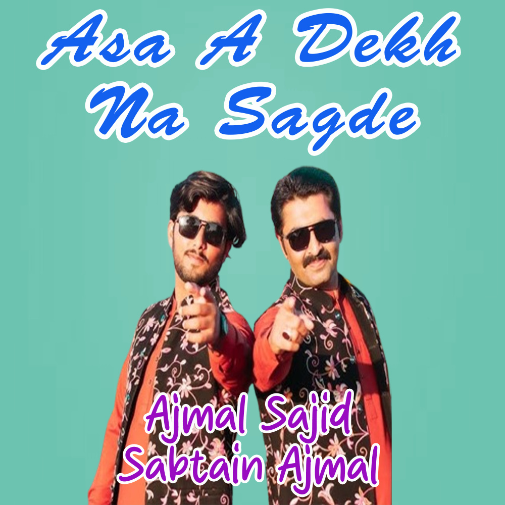 Asan A Dekh Na Sakday