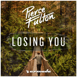 ดาวน์โหลดและฟังเพลง Losing You พร้อมเนื้อเพลงจาก Pierce Fulton