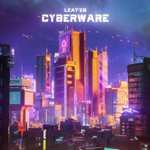 ดาวน์โหลดและฟังเพลง Cyberware พร้อมเนื้อเพลงจาก Leat'eq