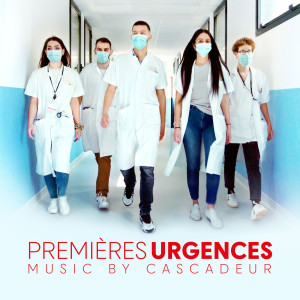 อัลบัม Premières urgences (Bande originale du film) ศิลปิน Cascadeur