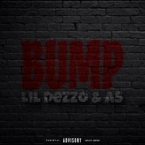 收聽Lil Dezzo的Bump (feat. A5) (Explicit)歌詞歌曲