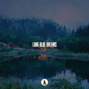 Album Long Blue Dreams (Explicit) from NorCal Nick