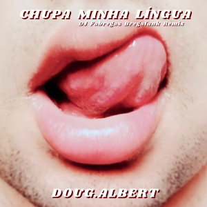 收聽DJ Fabregas的Chupa Minha Língua (A Cappella)歌詞歌曲