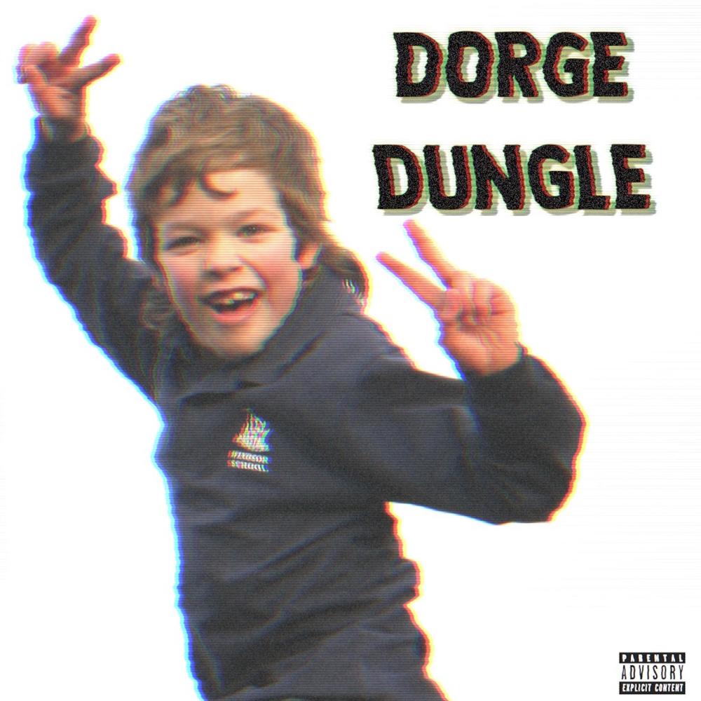 Dorge Dungle (Explicit)