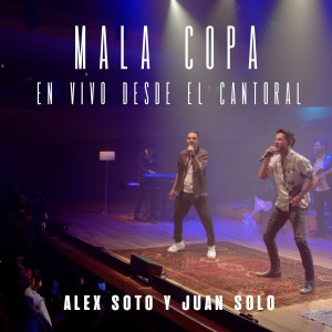 Alex Soto的專輯Mala Copa en Vivo Desde el Cantoral (En Vivo)