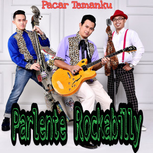 Listen to Pacar Temanku song with lyrics from Parlente Rockabilly
