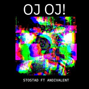 STOSTAD的專輯OJ OJ! (feat. Andivalent) [Remix] [Explicit]