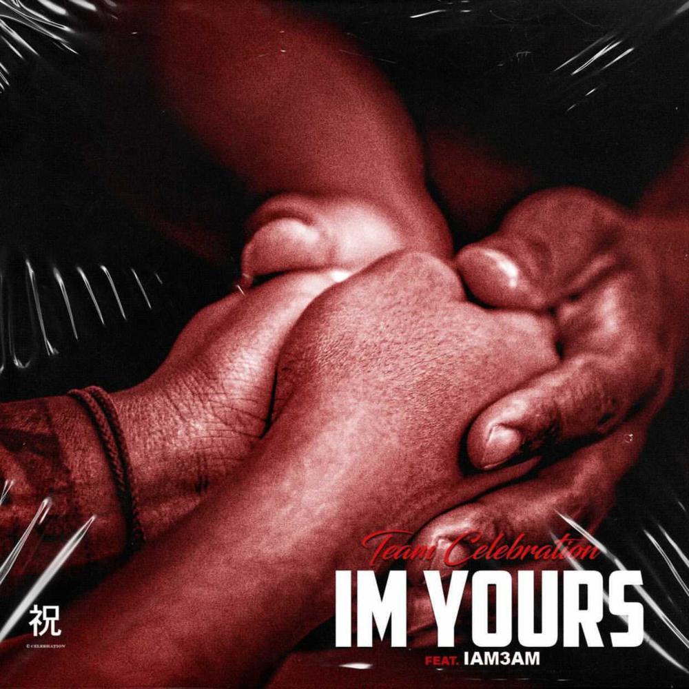 I'm Yours(feat. IAM3AM) (Explicit)