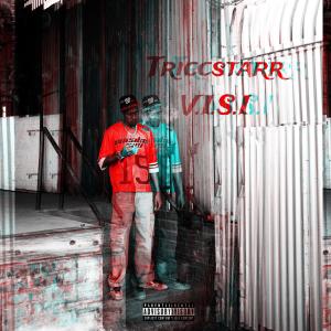 Triccstarr的專輯V.I.S.I. (Explicit)