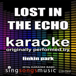 ดาวน์โหลดและฟังเพลง Lost in the Echo (Originally Performed By Linkin Park) [Karaoke Audio Version] (Karaoke Audio Version) พร้อมเนื้อเพลงจาก 2010s Karaoke Band