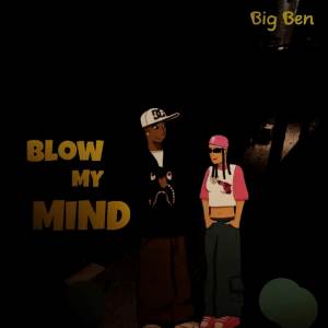 Big Ben的專輯Blow my mind