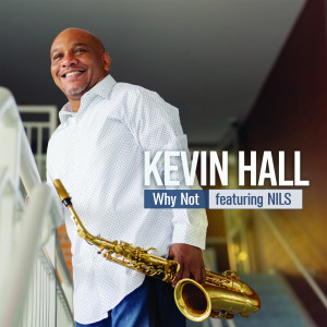 Album Why Not from Kevin Hall