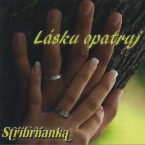 Stříbrňanka的專輯Lásku opatruj