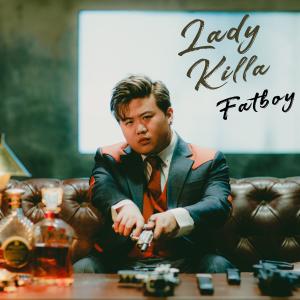 FatBoy的專輯Lady Killa