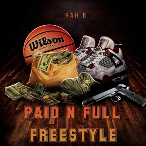 Paid N Full Freestyle (Explicit)