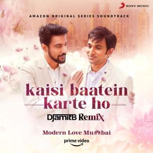Album Kaisi Baatein Karte Ho (Remix By DJ Amit B) (From "Modern Love (Mumbai)") oleh Jeet Gannguli