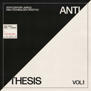 อัลบัม Anti/Thesis: Vol. 1 ศิลปิน High Contrast