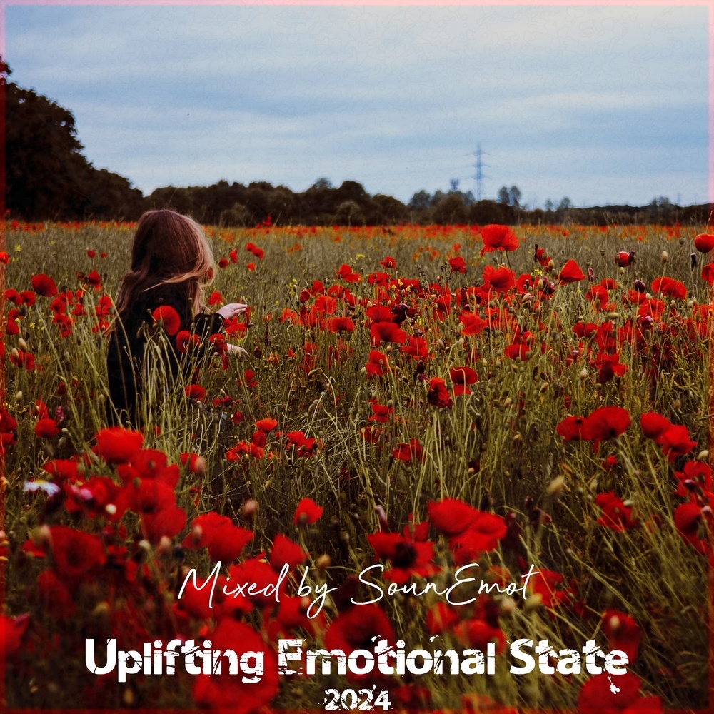 Uplifting Emotional State, Vol. 078 (Emotional Trance Mix 2024)