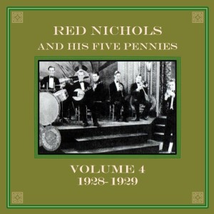 Red Nichols & His Five Pennies的專輯1928 - 1929, Vol. 4