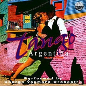 อัลบัม Tango Argentina - the Art of Passion ศิลปิน George Voumard Orchestra