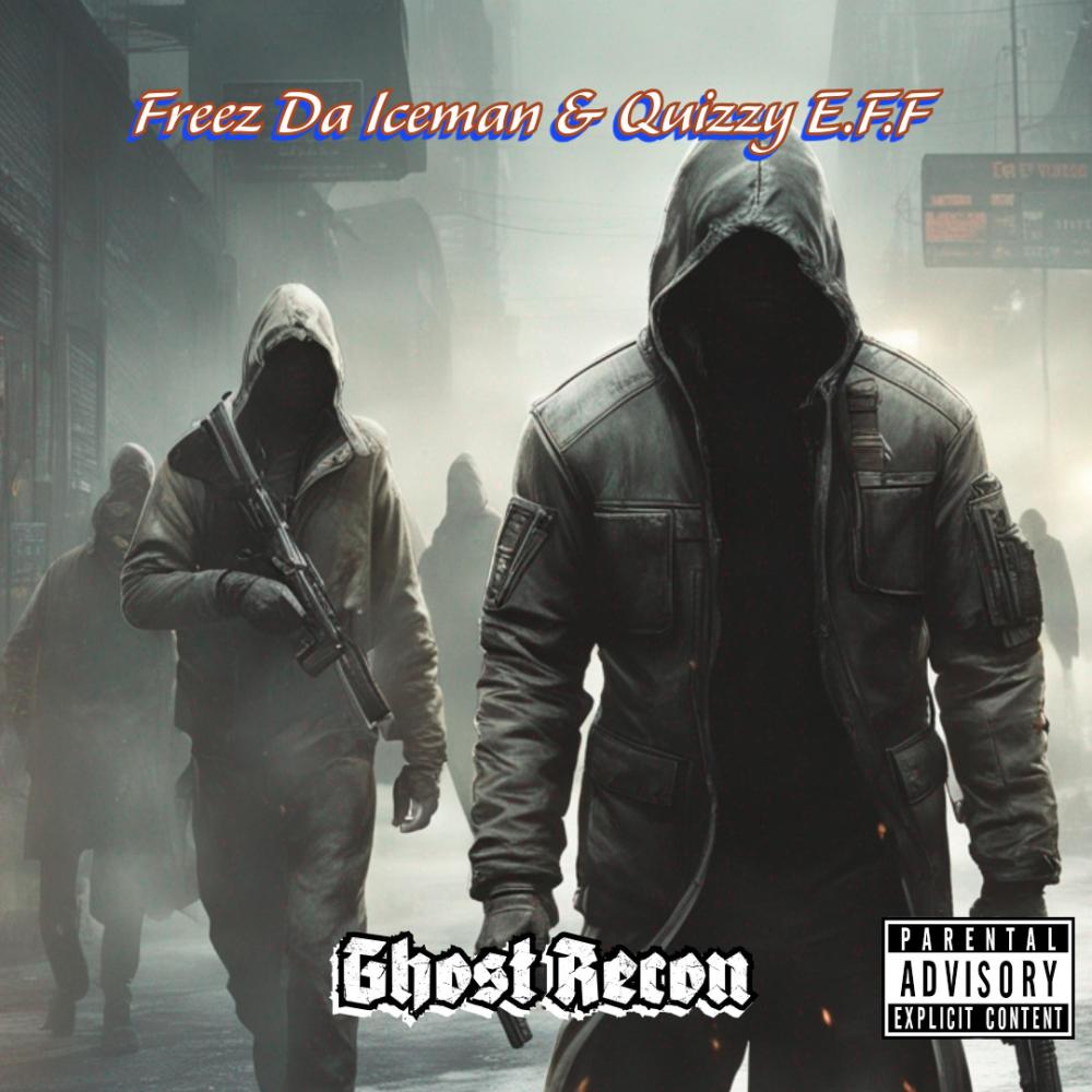 Ghost Recon (feat. QuizzyE.F.F) (Explicit)