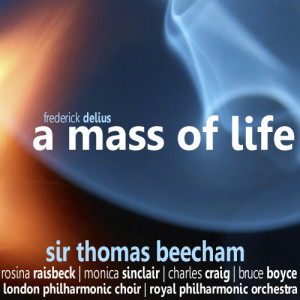 อัลบัม Delius: A Mass of Life ศิลปิน The London Philharmonic Choir