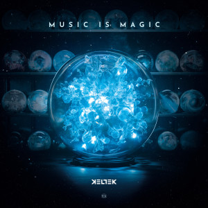 อัลบัม Music Is Magic ศิลปิน KELTEK
