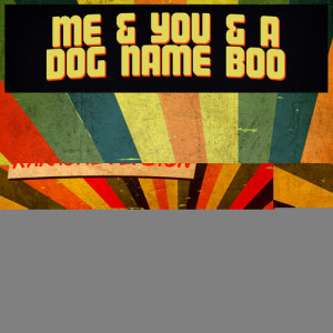ดาวน์โหลดและฟังเพลง Me & You & A Dog Name Boo (In the Style of Lobo) [Karaoke Version] พร้อมเนื้อเพลงจาก Ameritz Audio Karaoke
