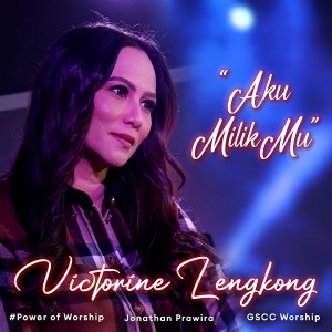 Listen to Aku MilikMu song with lyrics from GSCC Worship