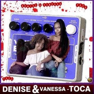 收聽Denise e Vanessa的Toca歌詞歌曲