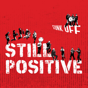 Funk Off的專輯Still Positive