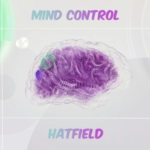收聽Hatfield的Mind Control歌詞歌曲