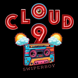 ดาวน์โหลดและฟังเพลง Cloud 9 พร้อมเนื้อเพลงจาก Swiperboy
