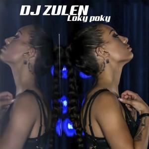 ดาวน์โหลดและฟังเพลง Loky poky พร้อมเนื้อเพลงจาก Dj Zulen