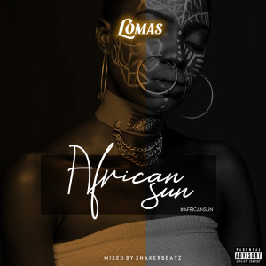 收聽Lomas的Africansun (Explicit)歌詞歌曲