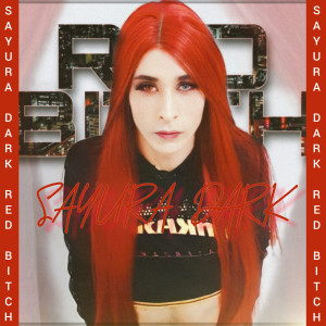 ดาวน์โหลดและฟังเพลง Red Bitch พร้อมเนื้อเพลงจาก Sayura dark