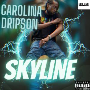 收聽T Gunz Aka Carolina Dripson的Skyline (Explicit)歌詞歌曲