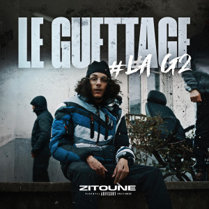 Listen to Le guettage #LAG2 (Explicit) song with lyrics from Zitoune