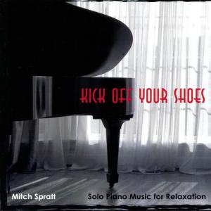 Mitch Spratt的專輯Kick Off Your Shoes (Solo Piano Music for Relaxtion)