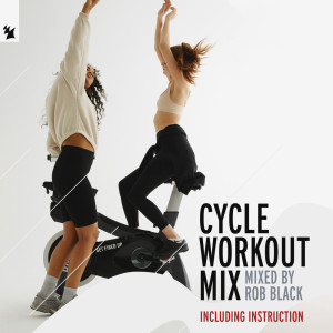 Rob Black的專輯Cycle Workout Mix (Mixed by Rob Black (incl. Instruction))